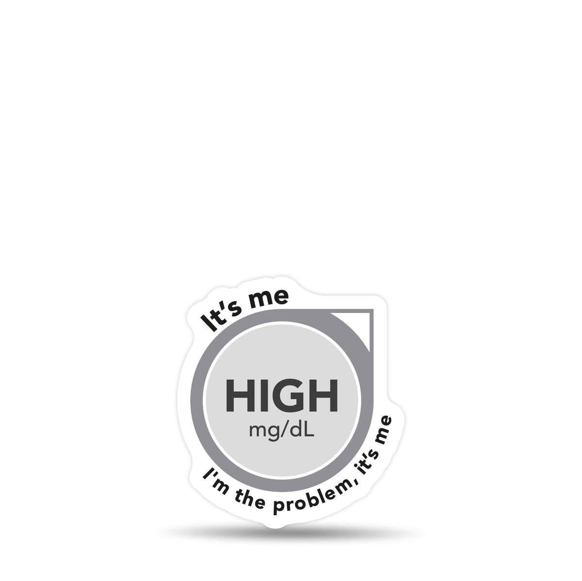 ExpressionMed High, I&#39;m The Problem Decal Sticker