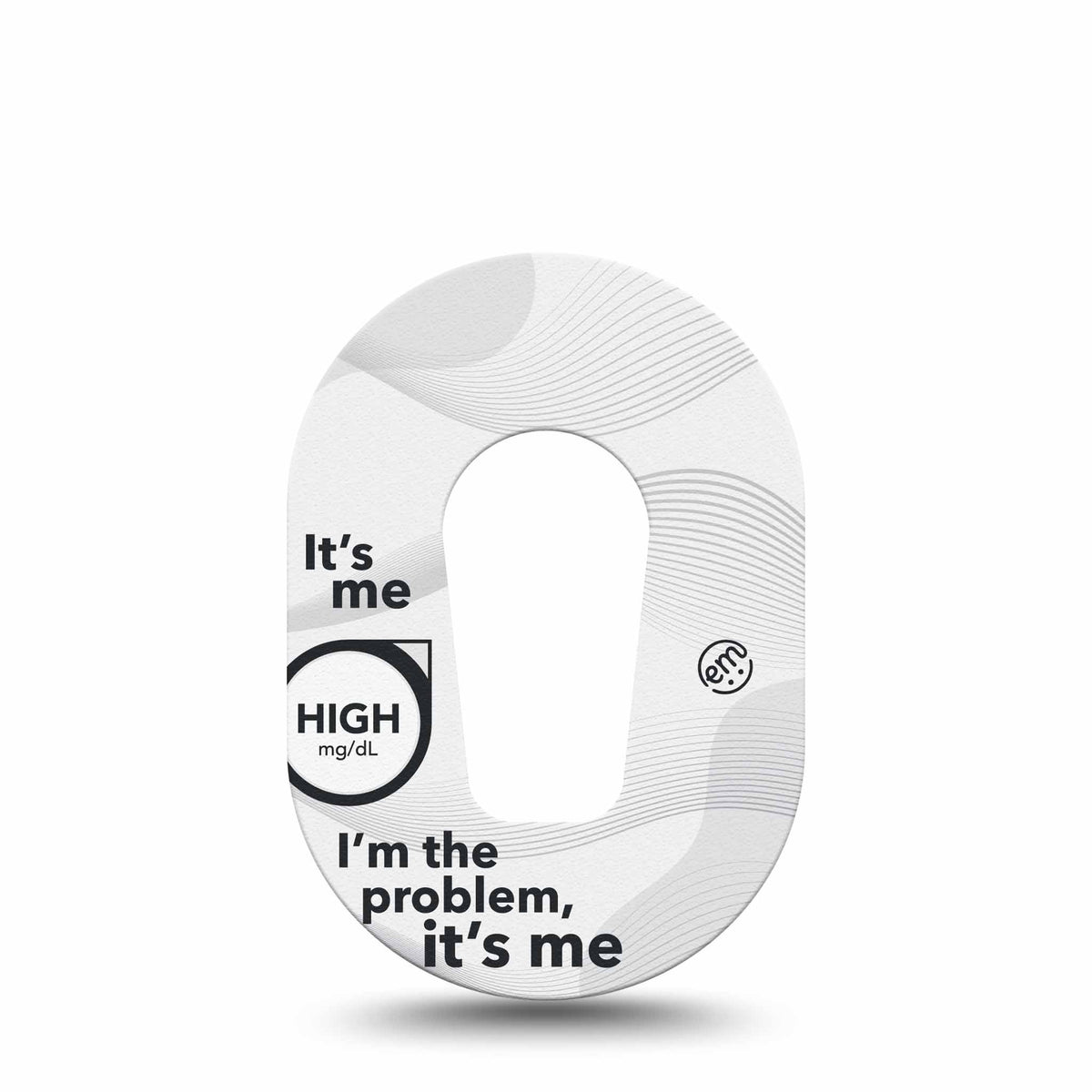 ExpressionMed Mini High I&#39;m The Problem Adhesive Patch Dexcom G6/One