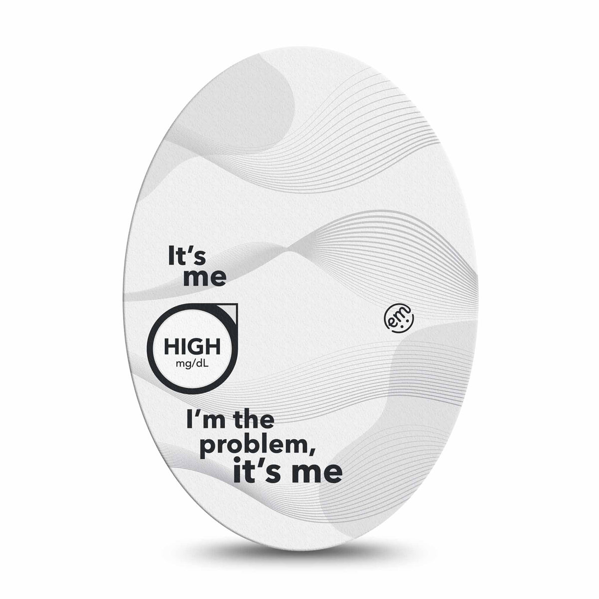 ExpressionMed High, I&#39;m The Problem Adhesive Patch Oval